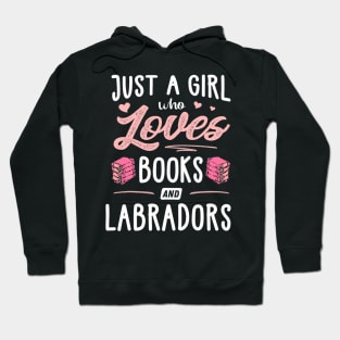 Just A Girl Who Loves Books And Labradors Hoodie